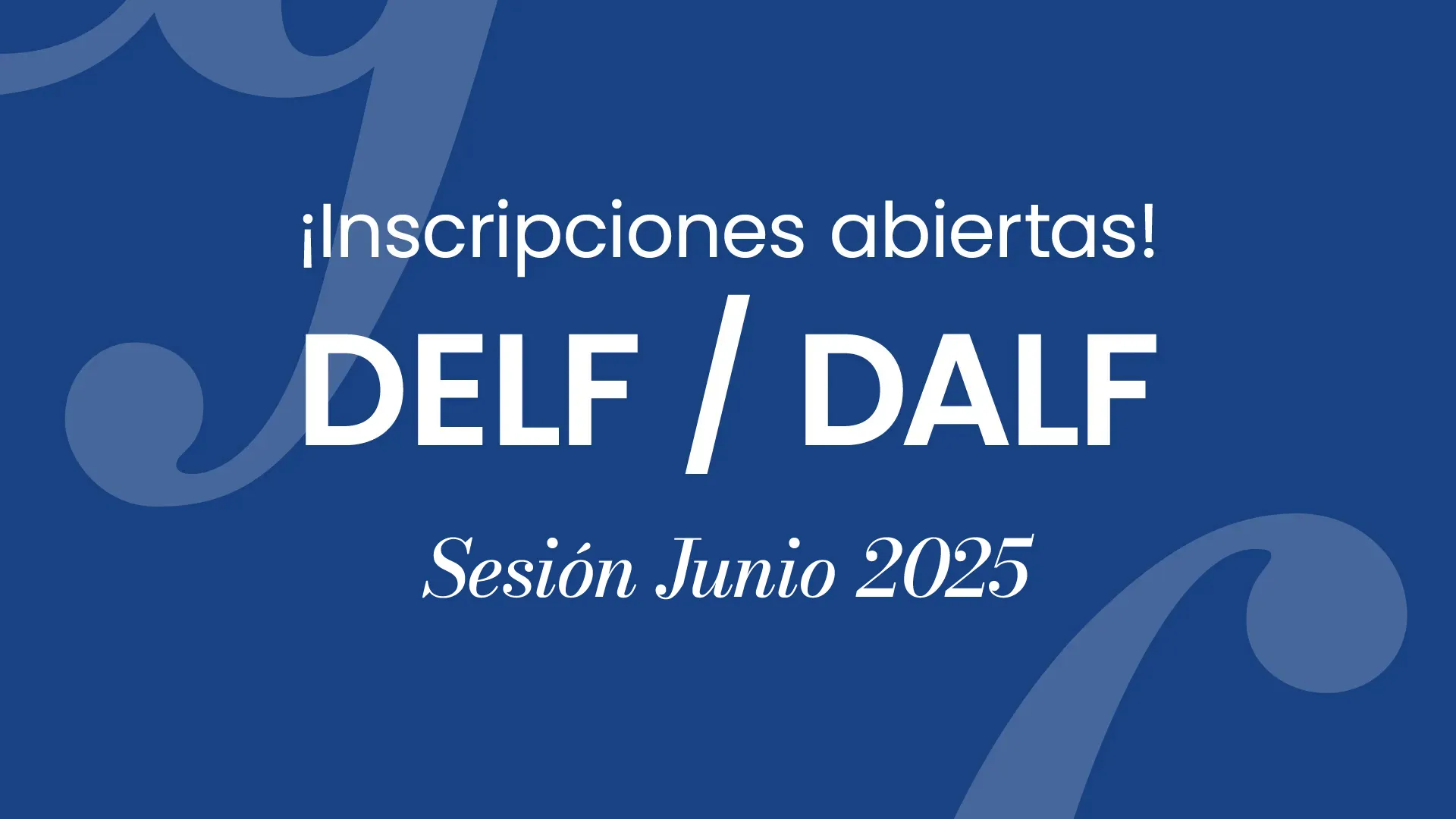 Exámenes DELF/DALF de Abril