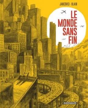 “Le Monde sans fin” (El mundo sin fin)
